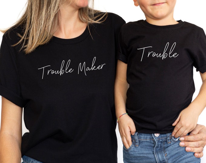 Trouble and Trouble Maker Mommy and Me Matching Shirts