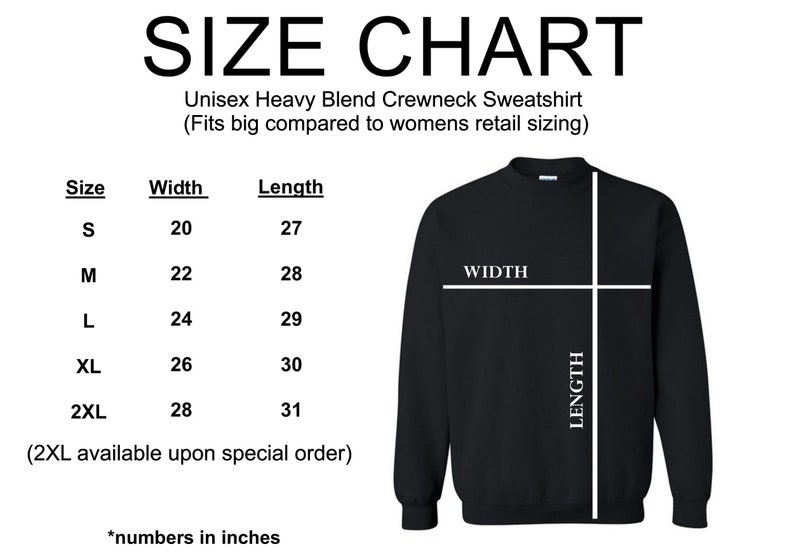 May include: Size chart for a Unisex Heavy Blend Crewneck Sweatshirt. The chart shows measurements in inches for sizes S to 2XL, with width and length dimensions. A black sweatshirt is shown with labeled width and length.