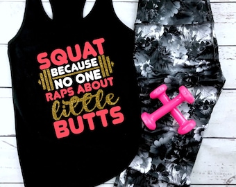 Squat Because Nobody Raps About Little Butts Workout Tank Top
