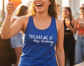 You Had Me at Day Drinking Tank Top, Funny Beach Drinking Shirt, Summer Girls Trip Tank for Women
