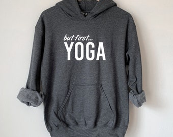 But First Yoga Hoodie