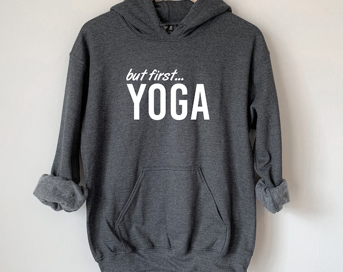But First Yoga Hoodie
