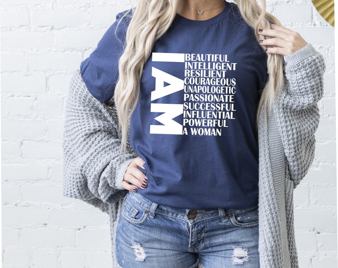 I Am Woman Empowerment T Shirt