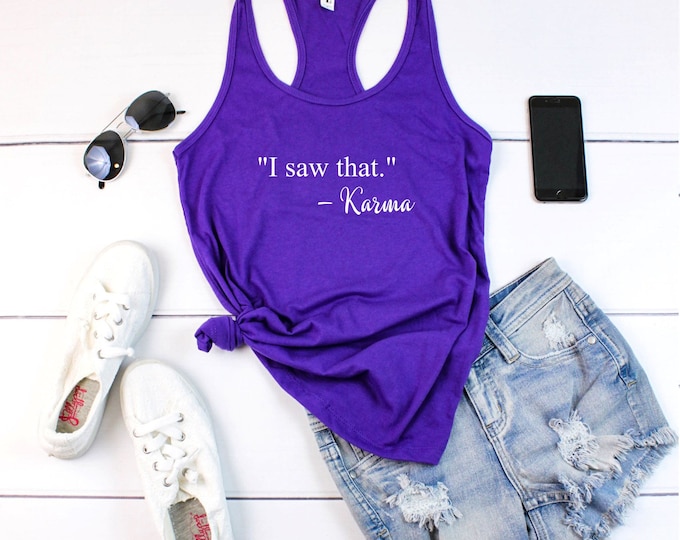 I Saw That Karma Quote Tank Top