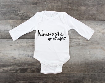 Namaste Up All Night Infant Bodysuit or Toddler T Shirt