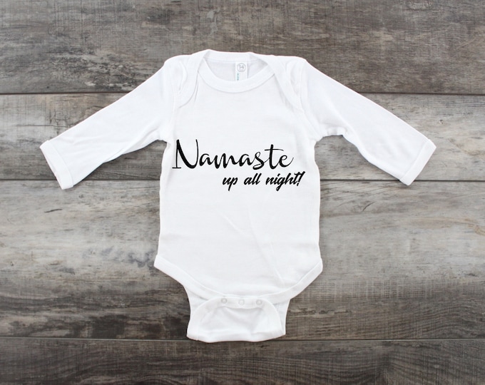 Namaste Up All Night Infant Bodysuit or Toddler T Shirt