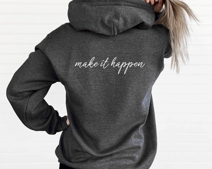 Make It Happen Hoodie