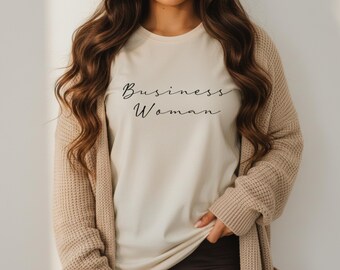 Business Woman Gift, Business Woman Shirt, Mompreneur Gift, Business Gifts for Women, Boss Babe Shirt, Women in Business Tee