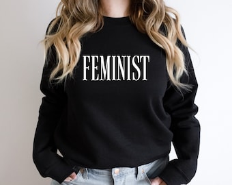 Feminist Sweatshirt