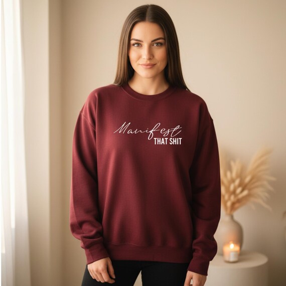 Manifest That Shit Sweatshirt | Manifestation Crewneck for Women | Spiritual Sweater | Law of Attraction Gift