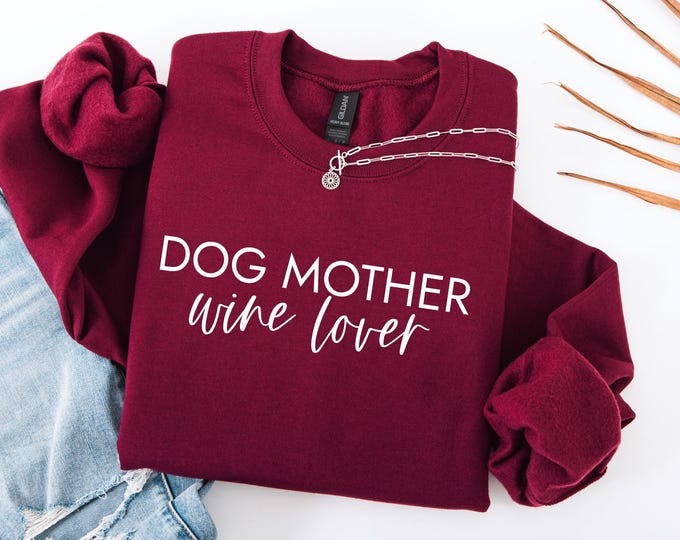 Dog Mother Wine Lover Sweatshirt