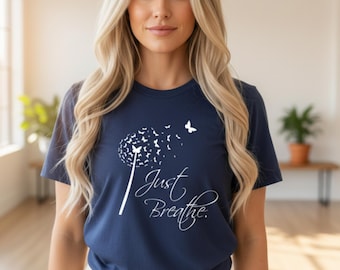 Just Breathe Shirt for Women, Dandelion Butterfly Graphic Tee, Yoga T-Shirt, Ladies Shirt with Saying