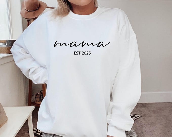 Customizable MAMA EST 2025 Sweatshirt
