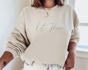 Let Them Sweatshirt