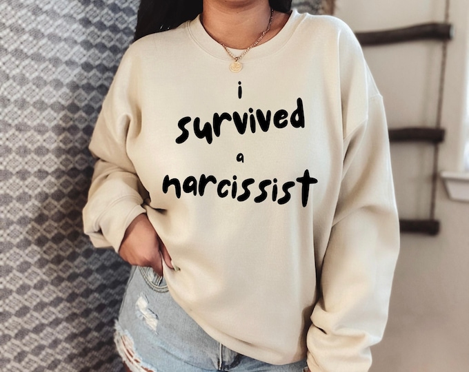 I Survived A Narcissist Sweatshirt