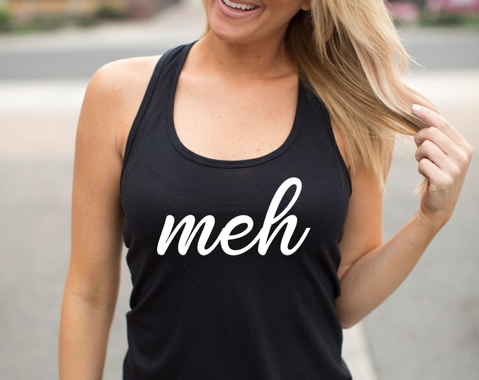 Meh Tank Top