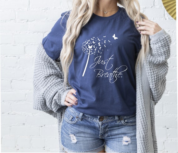 Just Breathe Shirt, Yoga Apparel, Blowind Dandelion with Butterflies, Graphic Zen Tshirt, Positive Vibes Shirts, Meditation and Yoga Apparel