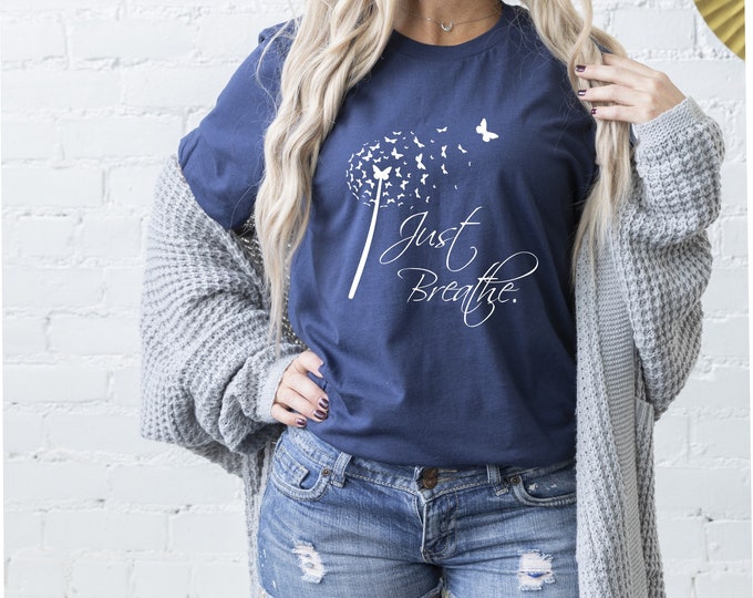 Just Breathe Blowing Dandelion butterfly T Shirt