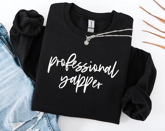 Professional Yapper Sweatshirt