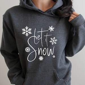 Let It Snow Hoodie for Women, Snowflake Winter Sweatshirt, Perfect Christmas Gift For Winter Lover, Cold Weather Pullover, Winter Apparel