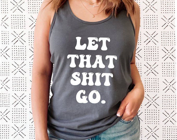 Let That Shit Go Yoga Tank Top