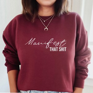 Maroon Manifest That Shit sweatshirt — women's manifestation crewneck, spiritual gift for her