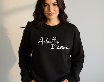 Moletom "Na Verdade Eu Consigo" | Moletom de Empoderamento Feminino | Moletom Motivacional | Camiseta para Mulheres Fortes