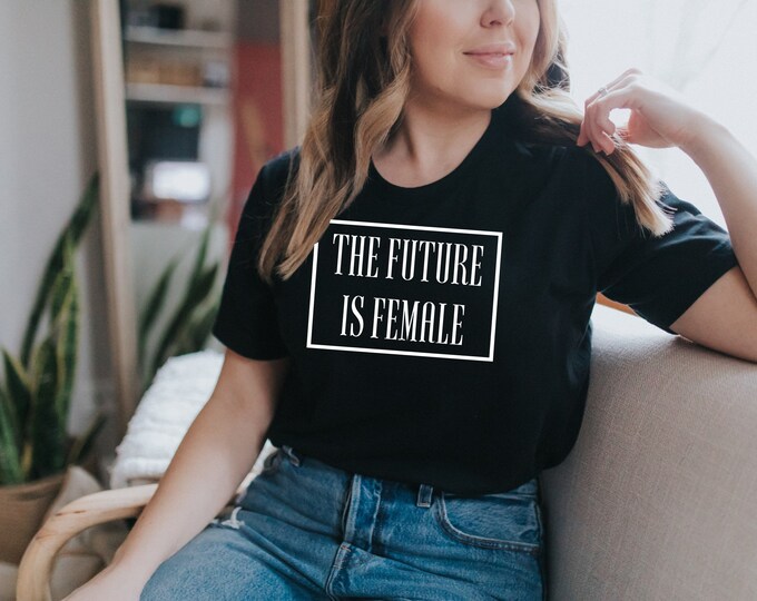Future Is Female T Shirt