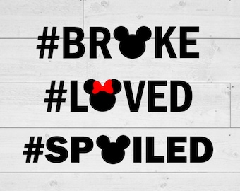 Hashtag Broke SVG, Hashtag Loved svg, Hashtag spoiled svg, Hashtag Broke Mouse svg, Hashtag Family svg, Hashtag Broke Mouse Ears, png, jpg