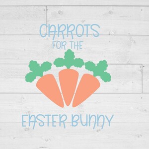 Carrots For The Easter Bunny SVG, Easter Carrots, Bunny Carrots, Easter svg, Carrot svg, Easter jpg, Easter png, INSTANT DOWNLOAD