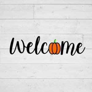 Pumpkin Welcome SVG, Fall Welcome, Pumpkin, Autumn, png, jpg, INSTANT DOWNLOAD