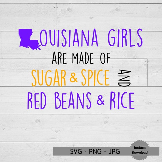 Louisiana Girls Svg Louisiana Girls Are Made of Svg Sugar Etsy