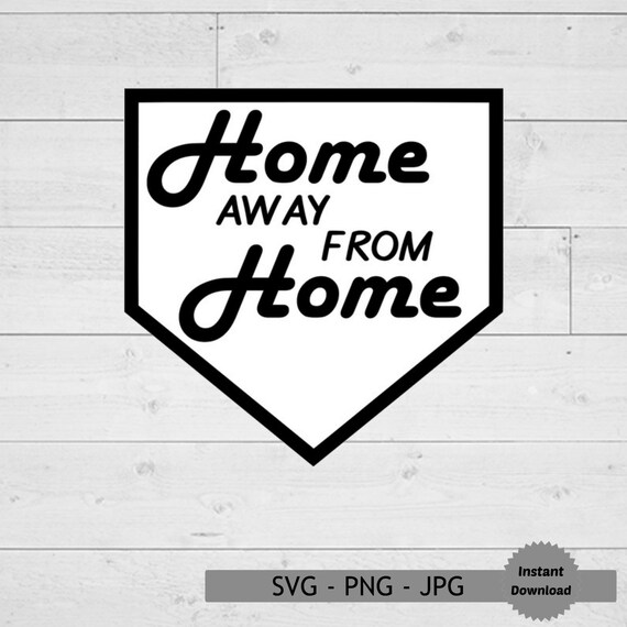 Download Home Away From Home Svg Baseball Svg Baseball Home Base Svg Etsy
