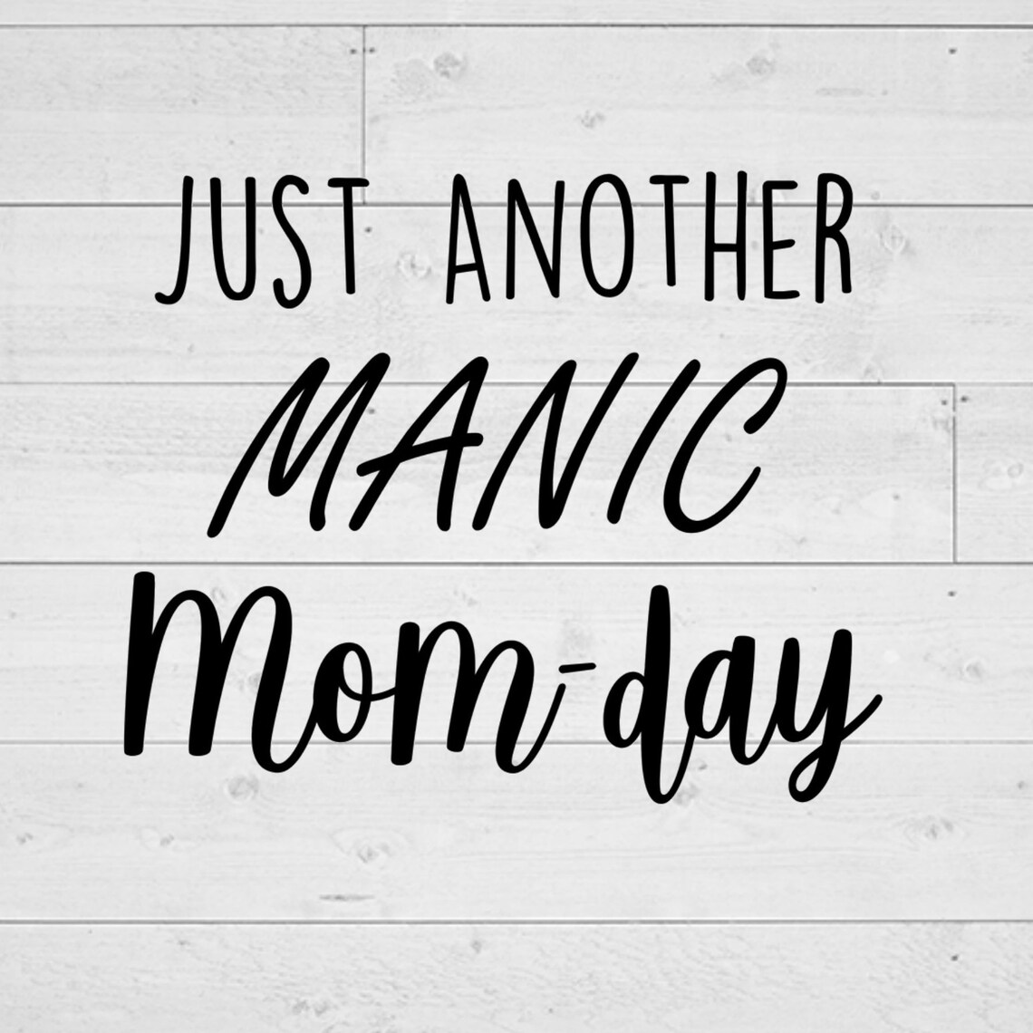 Just Another Manic Mom Day Svg, Manic Mom-day SVG, Mom Svg, Mom Life ...