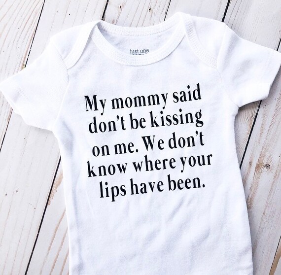 mommy said no kisses outfit