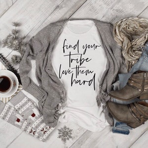 Find Your Tribe T-Shirt - Womens T-Shirt, Love Hard, Tribe, Womens TeeShirt