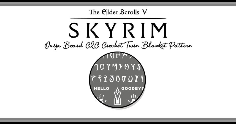 The Eldr Scrolls Skyrm Ouija Board C2C Crochet Twin Blanket Pattern