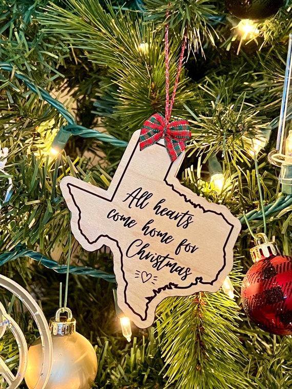 Texas Christmas Wood Ornament - All Hearts Come Home For Christmas