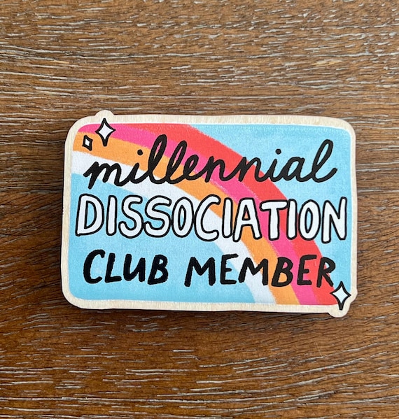 Millennial Dissociation Club Member Wooden Fun Magnet Pin Button or Pocket Mirror