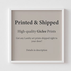 May include: A framed print with the text "Printed & Shipped" and "High-quality Giclee Prints." The print is in a white frame against a neutral background. The text also mentions art prints shipped to your door.