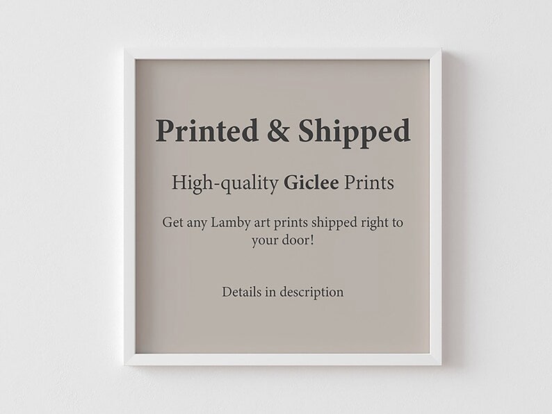 May include: A framed print with the text "Printed & Shipped" and "High-quality Giclee Prints." The print is in a white frame against a neutral background. The text also mentions art prints shipped to your door.