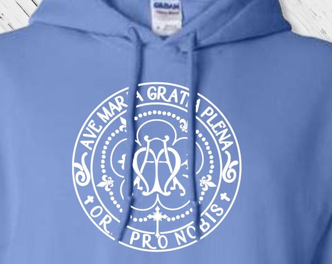 Ave Maria Gratia Plena - Hail Mary Full of Grace Hoodie Sweatshirt