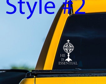 Catholic Car Decal – "HE is essential" Blessed Sacrament (4.5x6)
