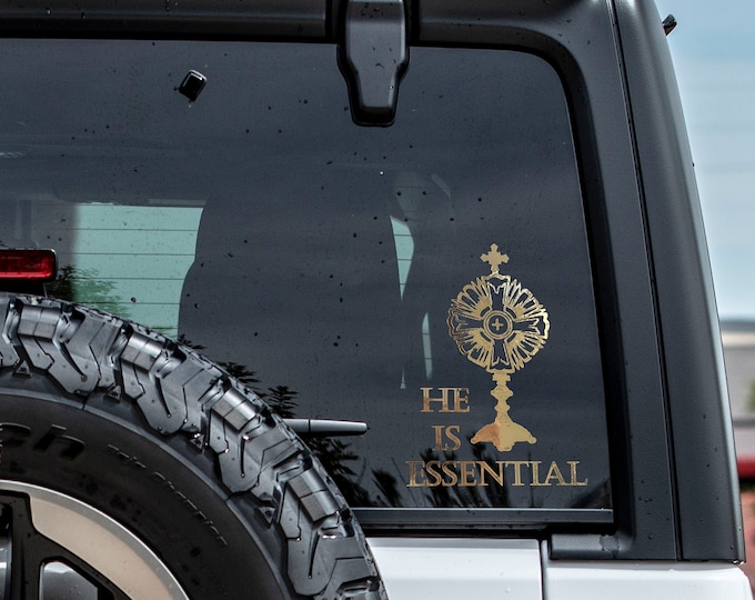 HE is essential Catholic car decal Full size  6x8  Jesus Christ - Blessed Sacrament - Christ IS essential!
