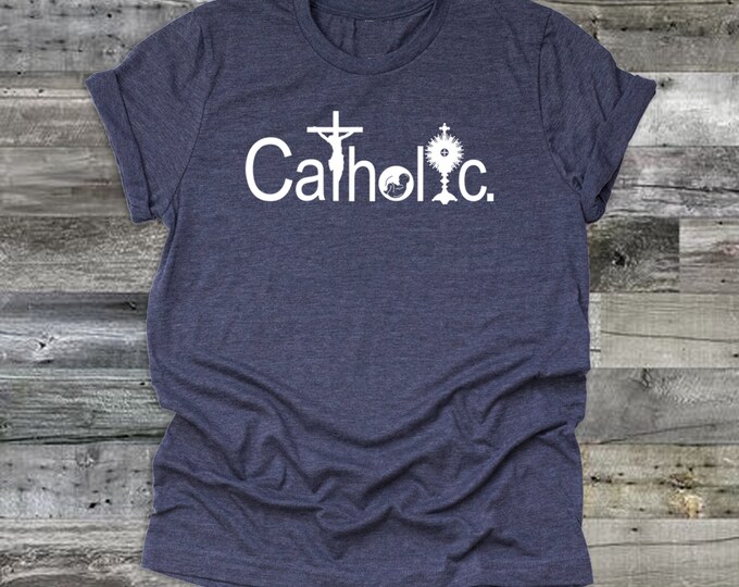 Catholic - Crucifix, Eucharist, ProLife t-shirt