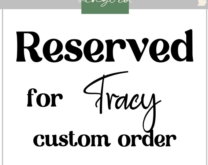 Reserved for Tracy