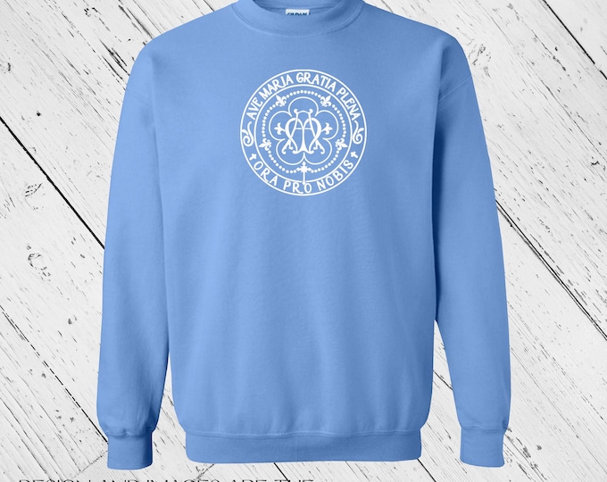 Ave Maria Gratia Plena - Hail Mary Full of Grace Crewneck Sweatshirt