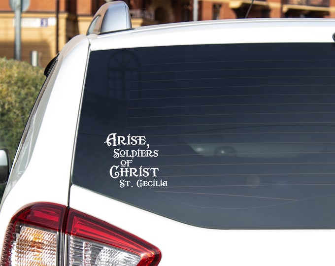 St Cecilia - Arise Soldiers of Christ - Catholic Saint car sticker/decal