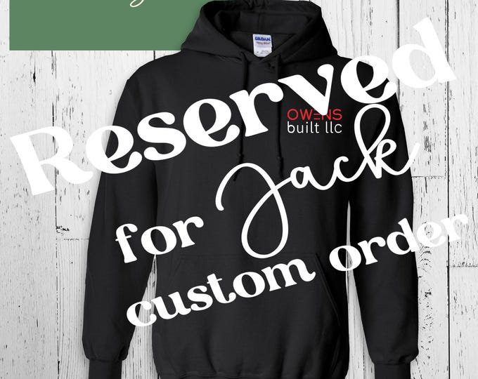 Reserved for Jack - custom order