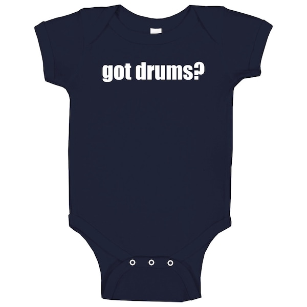 Got Drums Drummer Musician Baby One Piece